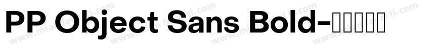 PP Object Sans Bold字体转换